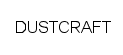 DUSTCRAFT