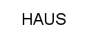 HAUS