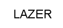 LAZER