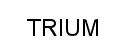 TRIUM